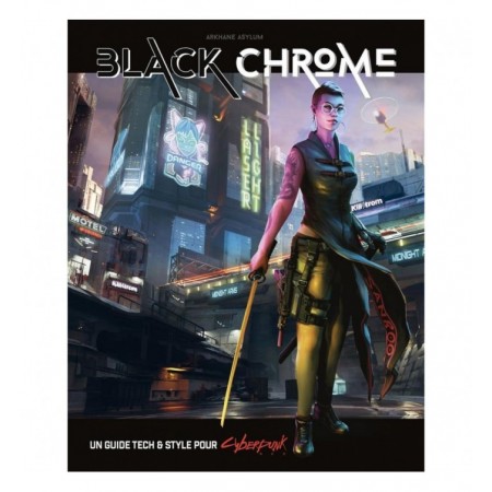 CYBERPUNK : BLACK CHROME