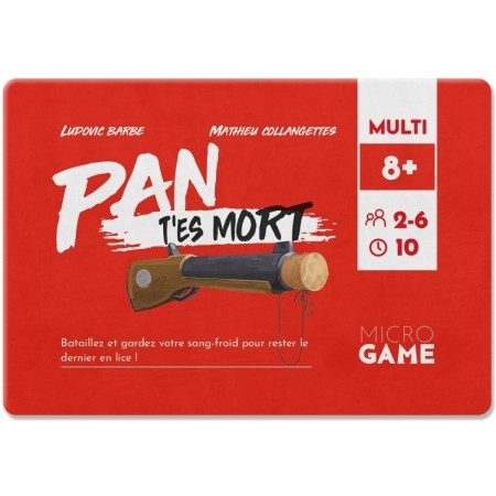 PAN T'ES MORT (MICROGAME)