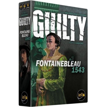 FONTAINEBLEAU 1543 : GUILTY