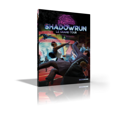 LE GRAND TOUR : SHADOWRUN 6